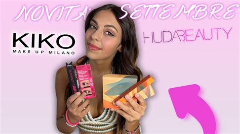 PROVO NUOVE USCITE DI SETTEMBRE KIKO HUDA BEAUTY YouTube