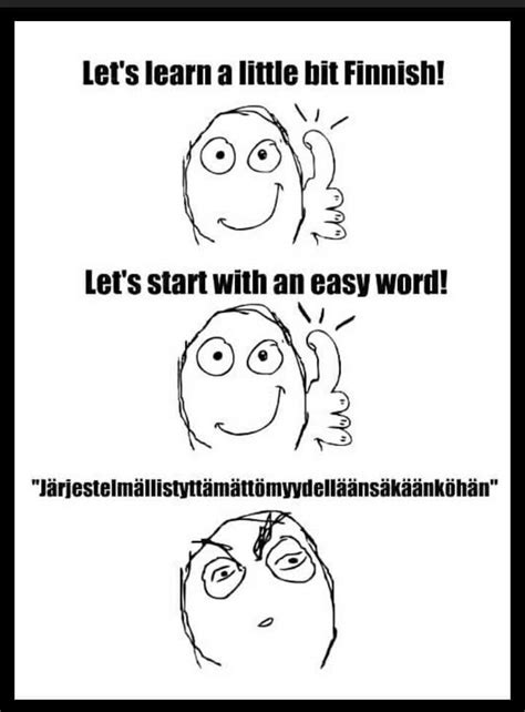 Finnish language in a nutshell - Meme by TaikisXDD :) Memedroid