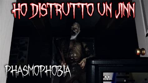 Ho Distrutto Un Jinn Phasmophobia Gameplay Ita Youtube