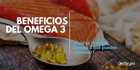 Beneficios Comprobados Del Omega De Aceite De Pescado Beneficios