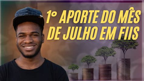 1 APORTE DO MÊS DE JULHO NA MINHA CARTEIRA DE INVESTIMENTO EM FUNDOS