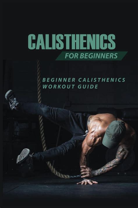 Buy Calisthenics For Beginners Beginner Calisthenics Workout Guide