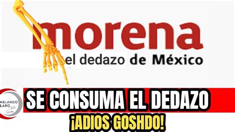 Morena Se Consuma El Dedazo Youtube