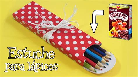 Estuche Para L Pices Manualidades Con Reciclaje Youtube