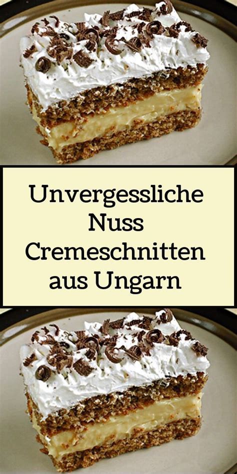 Unvergessliche Nuss Cremeschnitten Aus Ungarnschonheitundnatur