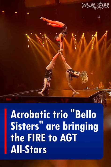 Acrobatic trio “Bello Sisters” are bringing the FIRE to AGT All-Stars ...