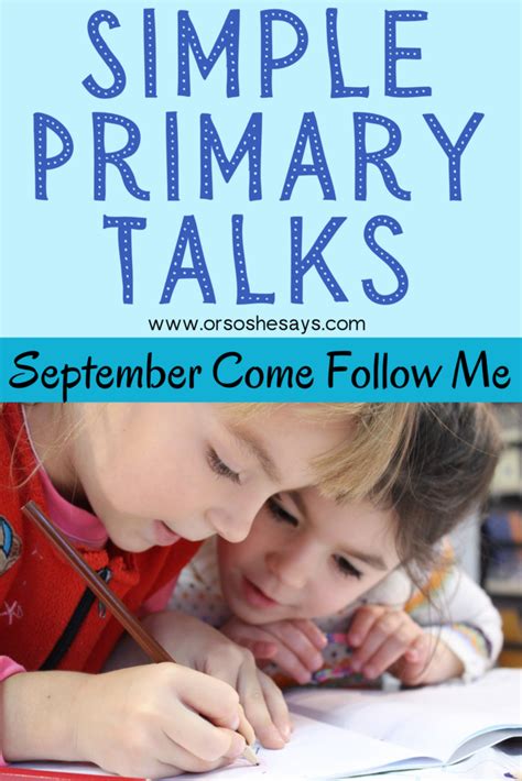 Primary Talks For September 2021 Come Follow Me Or So She Says