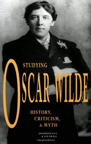 Studying Oscar Wilde History Criticism And Myth Guy Josephine