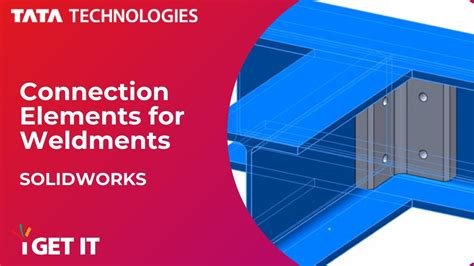 How To Define Connection Elements For Weldments And Structural Systems