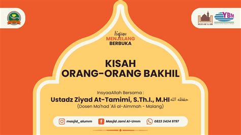 Kajian Menjelang Berbuka Kisah Orang Orang Bakhil Ustadz Ziyad At