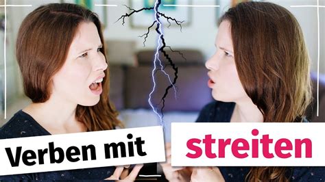 Verben Mit Streiten Was Ist Der Unterschied Zwischen Abstreiten