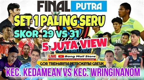 SET 1 FINAL PUTRA KEC KEDAMEAN Vs KEC WRINGINANOM KAPOLRES CUP GRESIK