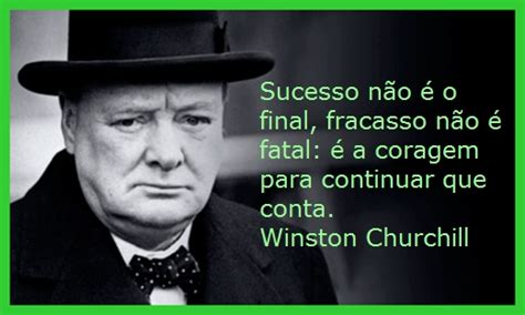 Mensagens Que A Vida Ensina Winston Churchill Mensagens E Frases