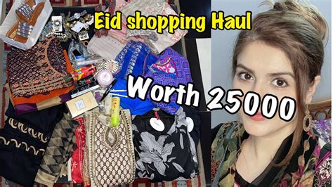 Eid Shopping Haul Worth 25000itni Dhair Sari Shopping Sirf 25000 Main