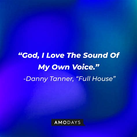 37 Danny Tanner Quotes: The Cleanliness-Obsessed Dad from ‘Full House'