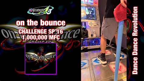 DDR A3 On The Bounce CSP 16 1 000 000 MFC YouTube