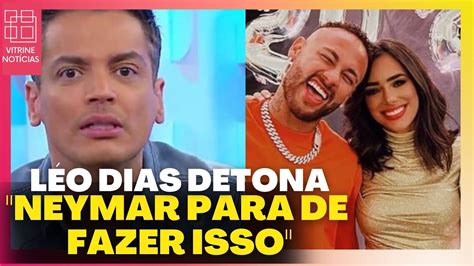 LÉO DIAS NÃO MEDE PALAVRAS CONTRA NEYMAR YouTube