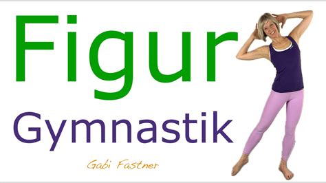 Min Figur Gymnastik K Rper Sanft Geformt Und Gestrafft Ohne