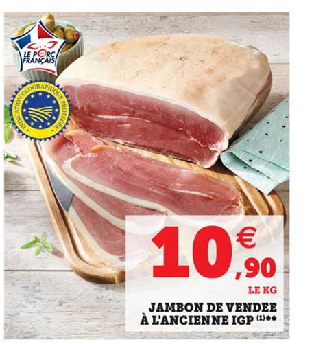 Promo Jambon De Vend E L Ancienne Igp Chez Super U Icatalogue Fr