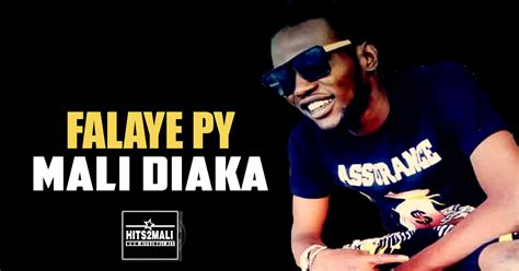 Falaye Py Mali Diaka Son Hits Mali Net