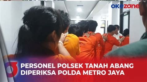 Sepuluh Personel Polsek Tanah Abang Diperiksa Bid Propam Polda Metro