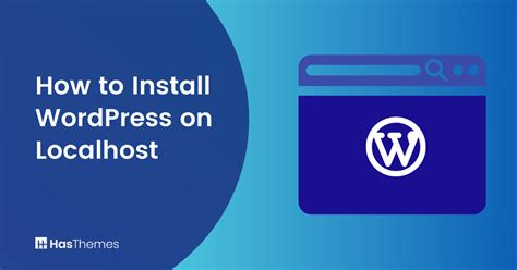 How To Install Wordpress On Localhost Easy And Fast Setup Hasthemes Blog