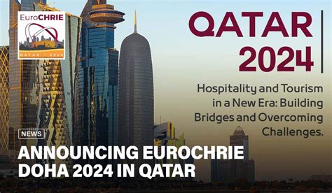 EuroCHRIE Qatar 2024 - "Hospitality and Tourism in a New Era: Building Bridges and Overcoming ...