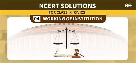 Ncert Solutions Class 9 Political Science Chapter 4 Working Of Institutions