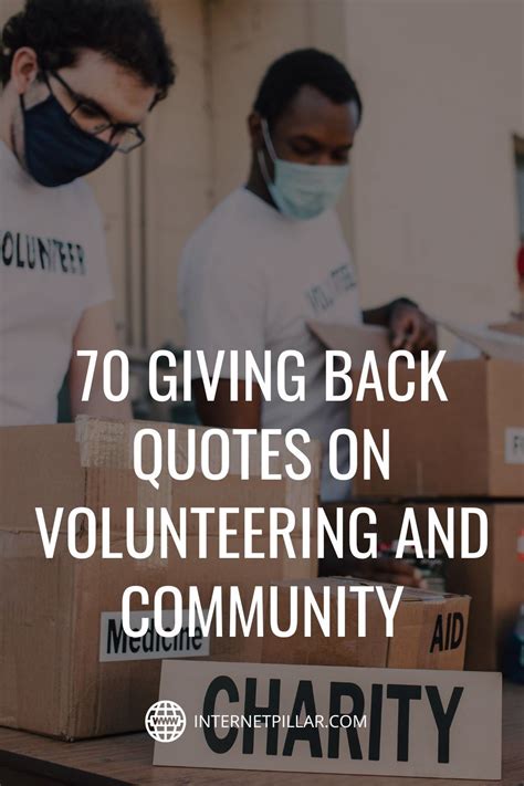 70 Giving Back Quotes On Volunteering And Community