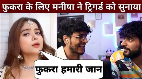 Fukra Insaan के लिए Triggered Insaan को Manisha Rani ने सुनाई खरी खोटी Youtube