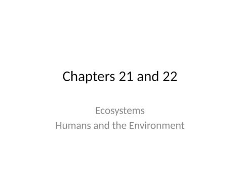 Pptx Chapters And Ecosystems Humans And The Environment