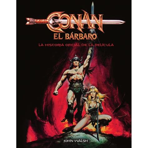 Comprar Conan El B Rbaro La Historia Oficial De La Pel Cula De John