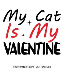 My Cat My Valentine T Shirt Stock Vector Royalty Free