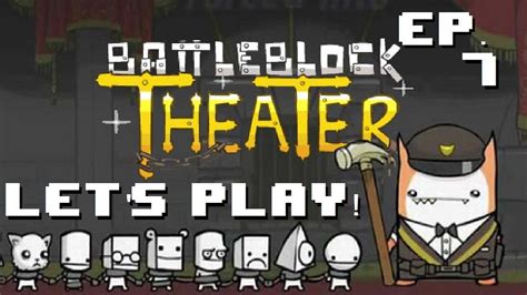 Let S Play BattleBlock Theater Ep 7 The Toast Is On Fire YouTube