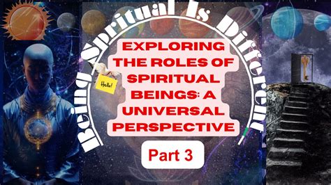 Exploring The Roles Of Spiritual Beings A Universal Perspective