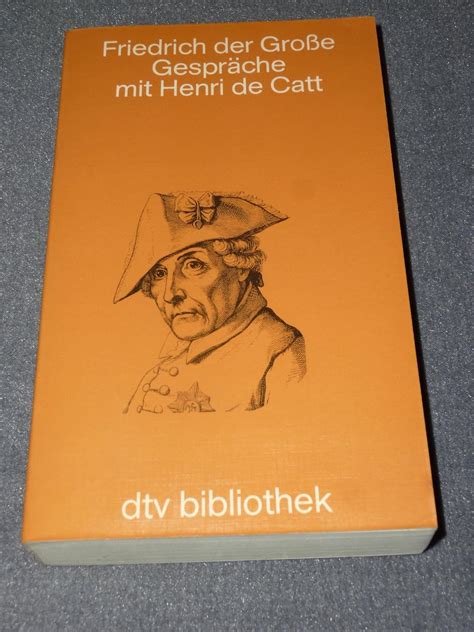 Gespräche Friedrichs des Großen mit Henri de Catt Amazon de Bücher