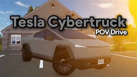 Tesla Cybertruck POV Drive Roblox Greenville YouTube