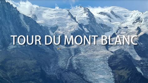 Tour Du Mont Blanc In Days Youtube