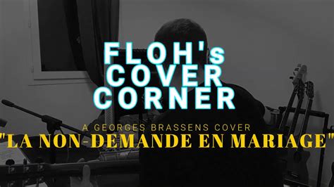 LA NON DEMANDE EN MARIAGE Georges Brassens Cover FLOH S COVER