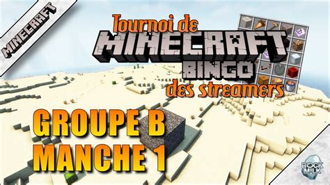 Bingo Des Streamers Groupe B Manche 1 MINECRAFT YouTube