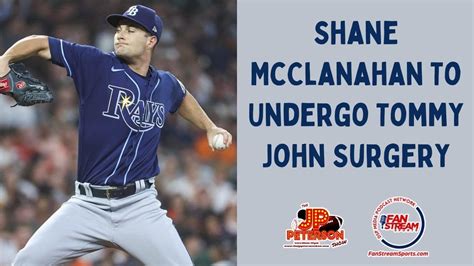 JP Peterson Show 8 16 Shane McClanahan To Undergo Tommy John Surgery