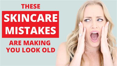 These Skincare Mistakes Are Making You Look Old Youtube