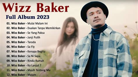 Mulai Malam Ini Wizz Baker Full Album 2023 Lagu Timur Terbaik