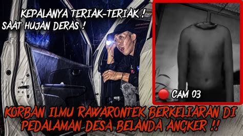 KORBAN ILMU RAWA RONTEK GENTAYANGAN SOLO CAMPING CAR HORROR DI DESA