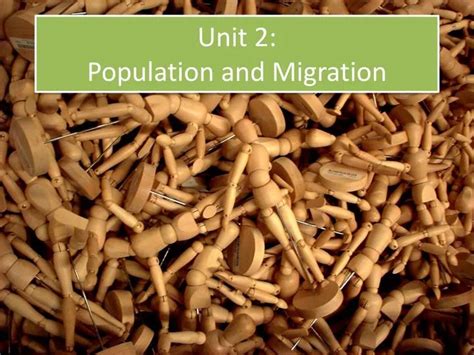 Ppt Unit 2 Population And Migration Powerpoint Presentation Free