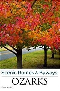 Scenic Routes Byways The Ozarks Including The Ouachita