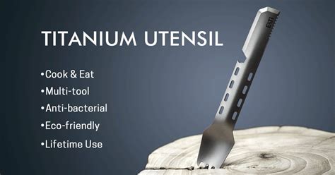 The Most Useful Camping Utensil Made From Pure Titanium Cook And Eat You