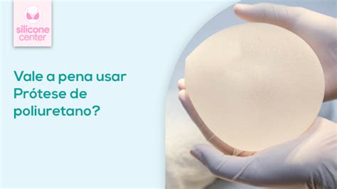 Perfil da prótese de silicone como escolher o ideal Silicone Center