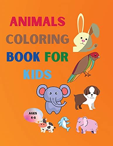 Animals coloring book for kids: Amazing Book with Easy Coloring Animals ...