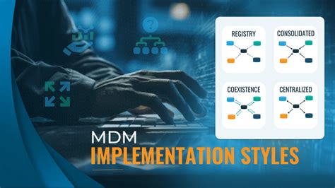 Master Data Management Mdm Implementation Styles Explained